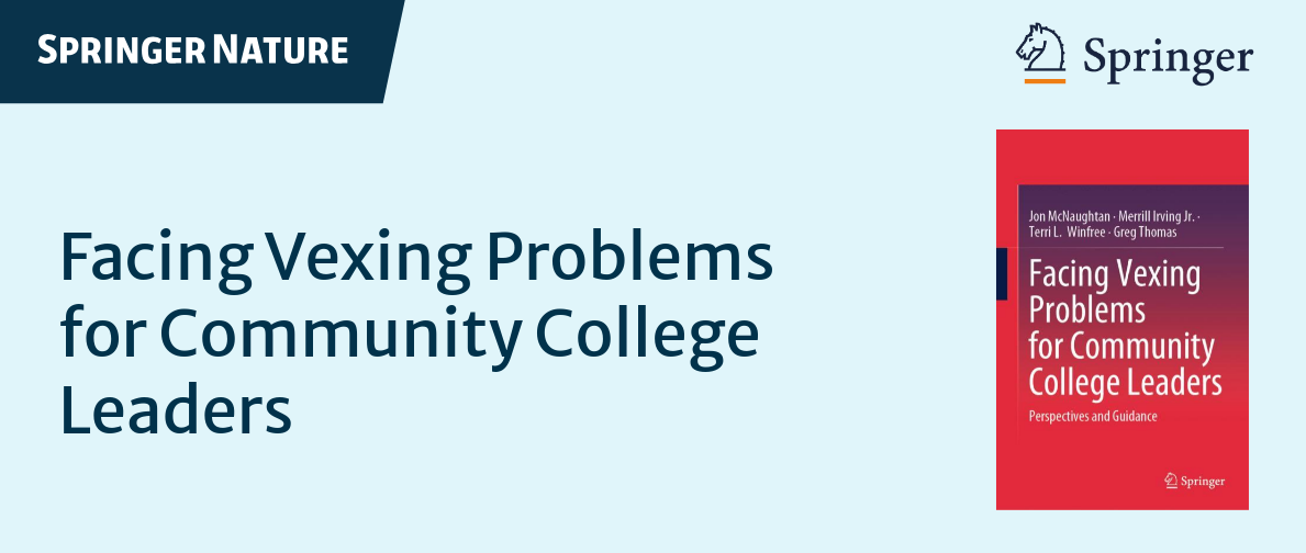 Facing Vexing Problems for Community College Leaders Facing Vexing Problems for Community College Leaders